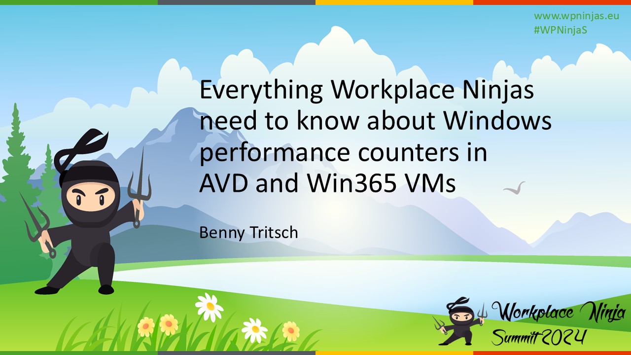 Tritsch - AVD and Win365 Perf Counters - WPNinjaS 2024 Lucerne